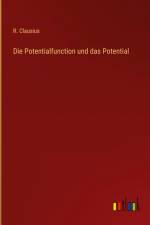 Die Potentialfunction und das Potential af R. Clausius