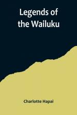 Legends of the Wailuku af Charlotte Hapai