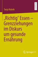 ¿Richtig¿ Essen ¿ Grenzziehungen im Diskurs um gesunde Ernährung af Tanja Robnik