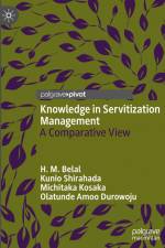 Knowledge in Servitization Management af H. M. Belal