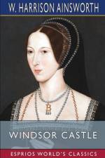 Windsor Castle (Esprios Classics) af W. Harrison Ainsworth