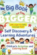 The Big Book for Even Bigger Self-Discovery and Learning Adventures for Children: The Ultimate Activity and Coloring Book for Kids! af Shamara D. Majekodunmi