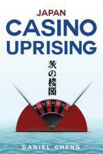 Japan Casino Uprising af Daniel Cheng