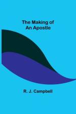 The Making of an Apostle af R. J. Campbell