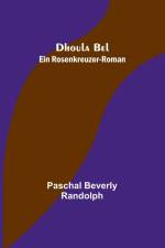 Beverly Randolph, P: Dhoula Bel af Paschal Beverly Randolph