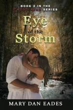 Eye of the Storm: Book 2 in the Caddo Bend Series af Mary Dan Eades