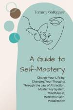 A Guide to Self-Mastery af Tammy Gallagher