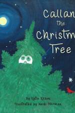 Callan the Christmas Tree af Katie Kilson