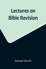 Lectures on Bible Revision af Samuel Newth