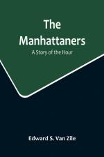 The Manhattaners af Edward S. Van Zile