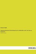 Schleswig-Holsteins Freiheitskampf im 13. Jahrhundert, oder, Der Tag von Bornhöved af Heinrich Smidt