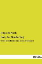 Bob, der Sonderling af Hugo Bertsch