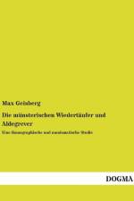 Die münsterischen Wiedertäufer und Aldegrever af Max Geisberg