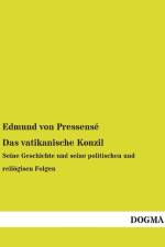 Das vatikanische Konzil af Edmund von Pressensé