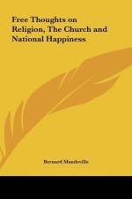 Free Thoughts on Religion, The Church and National Happiness af Bernard Mandeville
