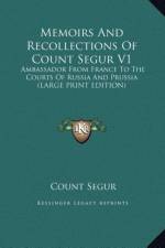 Memoirs And Recollections Of Count Segur V1 af Count Segur