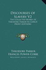 Discourses of Slavery V2 af Theodore Parker