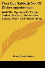 First Day Sabbath Not Of Divine Appointment af Henry Clarke Wright