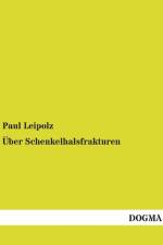 Über Schenkelhalsfrakturen af Paul Leipolz