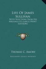 Life Of James Sullivan af Thomas C. Amory
