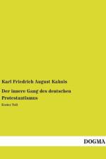 Der innere Gang des deutschen Protestantismus af Karl Friedrich August Kahnis