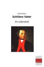 Schillers Vater af Oskar Brosin