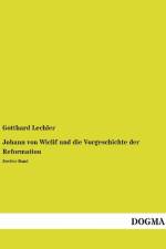 Johann von Wiclif und die Vorgeschichte der Reformation af Gotthard Lechler