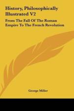 History, Philosophically Illustrated V2 af George Miller