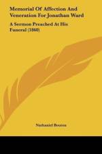 Memorial Of Affection And Veneration For Jonathan Ward af Nathaniel Bouton