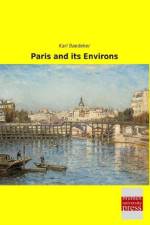 Paris and its Environs af Karl Baedeker