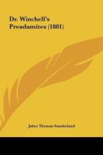 Dr. Winchell's Preadamites (1881) af Jabez Thomas Sunderland