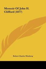 Memoir Of John H. Clifford (1877) af Robert Charles Winthrop