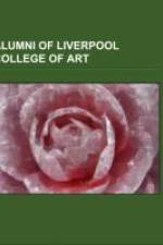 Alumni of Liverpool College of Art af Source: Wikipedia