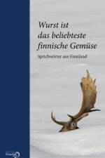 Wurst ist das beliebteste finnische Gemüse