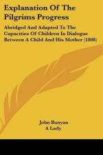 Explanation Of The Pilgrims Progress af John Bunyan
