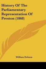 History Of The Parliamentary Representation Of Preston (1868) af William Dobson