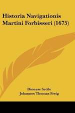 Historia Navigationis Martini Forbisseri (1675) af Dionyse Settle