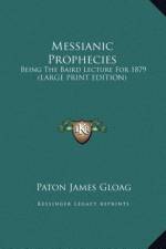 Messianic Prophecies af Paton James Gloag