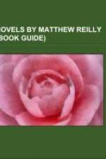 Novels by Matthew Reilly (Book Guide) af Source: Wikipedia