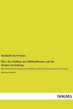 Über den Einfluss des Militärdienstes auf die Körperentwicklung af Berthold Karl Fetzer