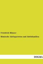 Römische Adelsparteien und Adelsfamilien af Friedrich Munzer