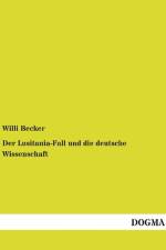 Der Lusitania-Fall und die deutsche Wissenschaft af Willi Becker