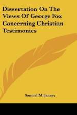 Dissertation On The Views Of George Fox Concerning Christian Testimonies af Samuel M. Janney