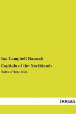 Capitals of the Northlands af Ian Campbell Hannah