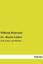 Dr. Martin Luther af Wilhelm Behrendt