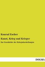 Kunst, Krieg und Krieger af Konrad Escher
