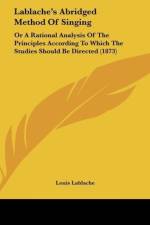 Lablache's Abridged Method Of Singing af Louis Lablache