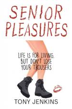 Senior Pleasures af Tony Jenkins