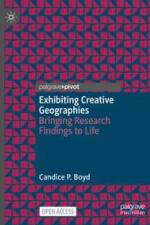 Exhibiting Creative Geographies af Candice P. Boyd