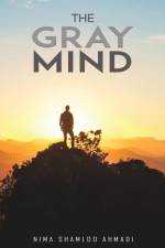 The Gray Mind af Nima Shamloo Ahmadi